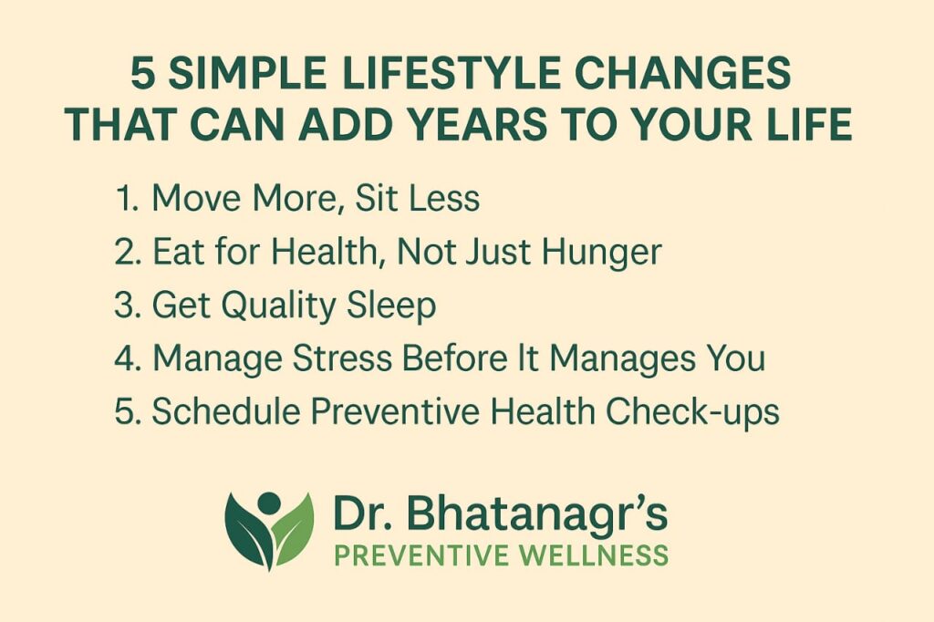 5 Simple Lifestyle Changes That Can Add Years to Your Life